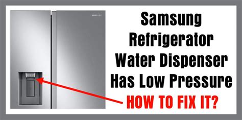 samsung fridge low water pressure|Samsung Fridge With Slow Front Water Dispenser :。